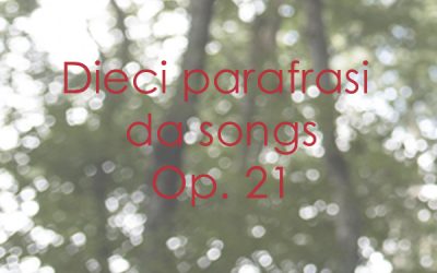 Dieci parafrasi da songs Op. 21
