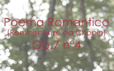 Poema Romantico (Reminiscenze da Chopin) Op. 7 n. 4