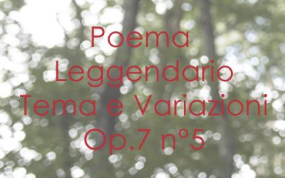 Poema leggendario Tema e variazioni Op. 7 n. 5