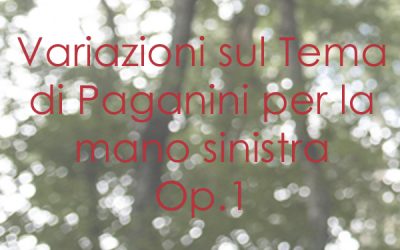 Variazioni sul Tema di Paganini per la mano sinistra Op. 1