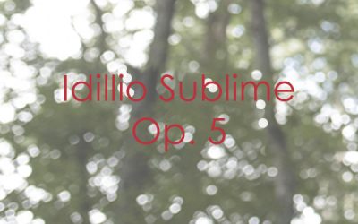 Idillio Sublime Op. 5